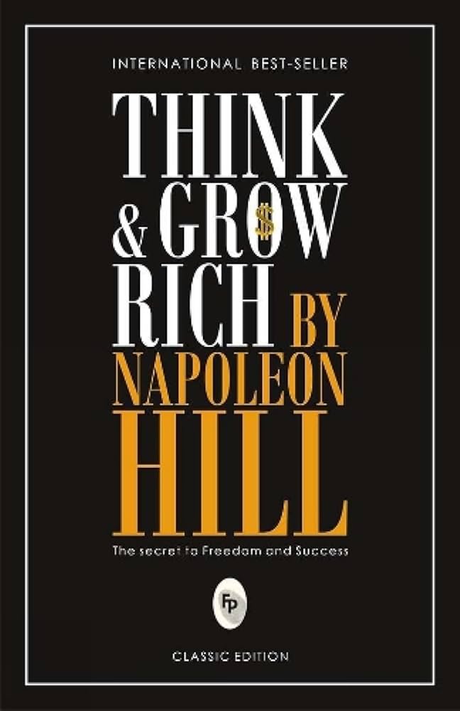 Think and Grow Rich: the Classic Principles for Modern Success Think and Grow Rich: the Classic Principles for Modern Success